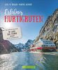 Erlebnis Hurtigruten: Die schönste Seereise im Land der Fjorde. Für eine einzigartige Norwegenreise - von den Lofoten bis zum Nordkap. Bildband über eine unvergessliche Kreuzfahrt durch tiefe Fjorde.
