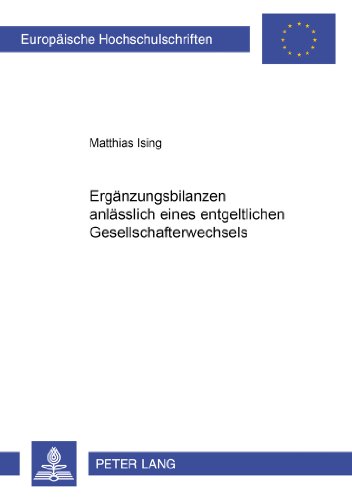 Ergänzungsbilanzen anlässlich eines entgeltlichen Gesellschafterwechsels (Europäische Hochschulschriften - Reihe V)
