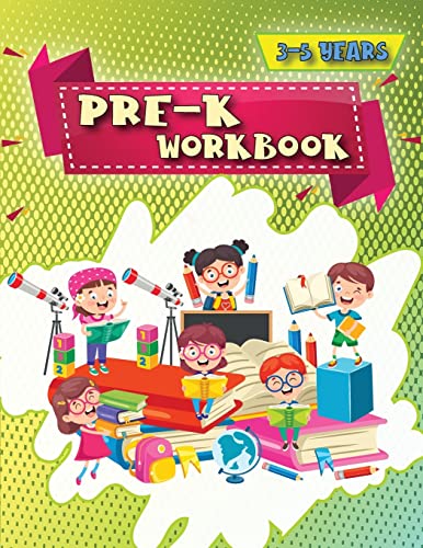 Pre-K Workbook: Our starting Pre-k workbook for toddlers: pencil control, coloring, mazes, emotions, body parts, emotions, letters, prepare them for kindergarten!