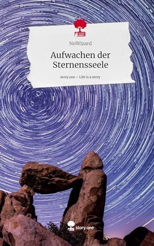 Aufwachen der Sternensseele. Life is a Story - story.one