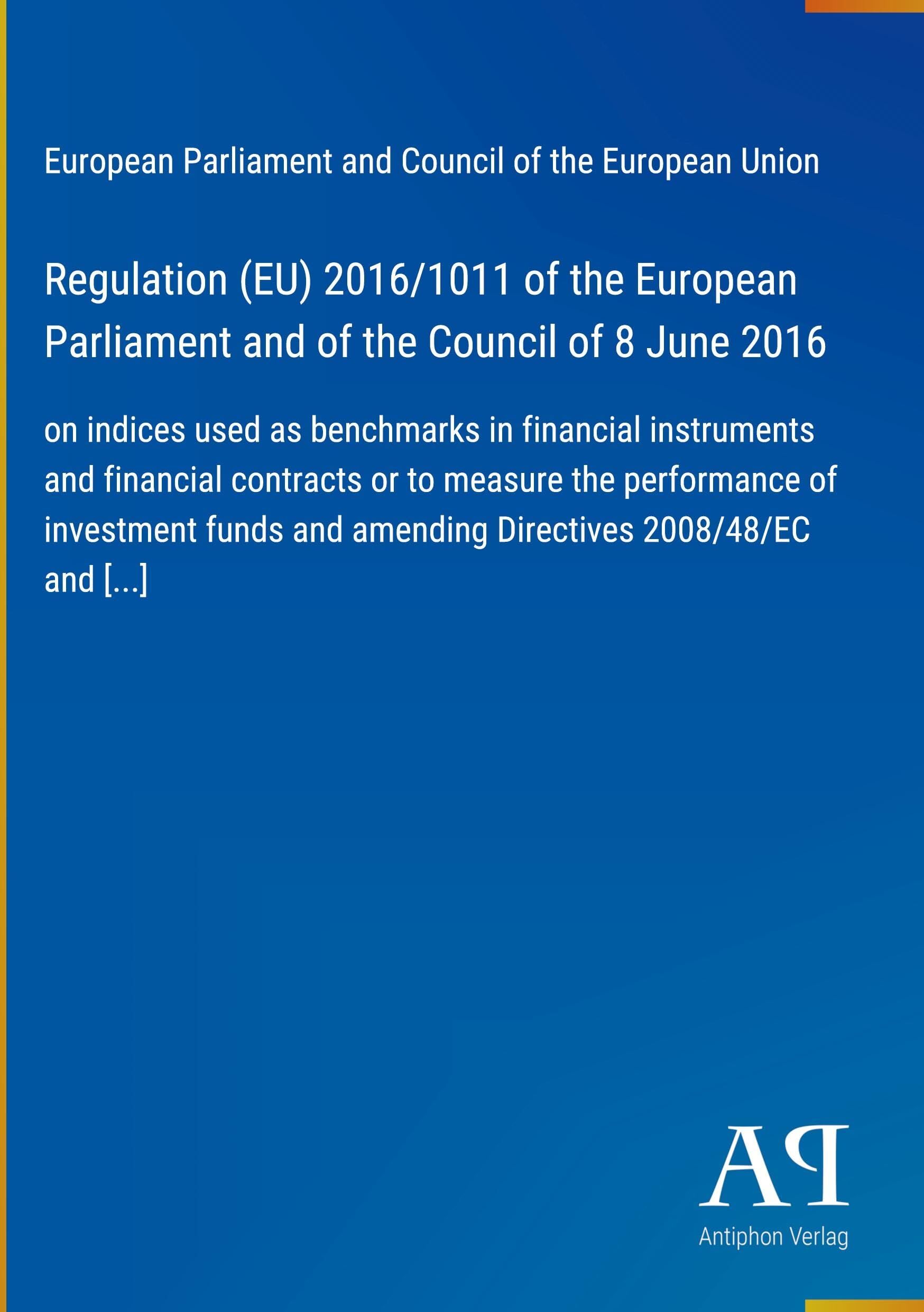 Regulation (EU) 2016/1011 of the European Parliament and of the Council of 8 June 2016