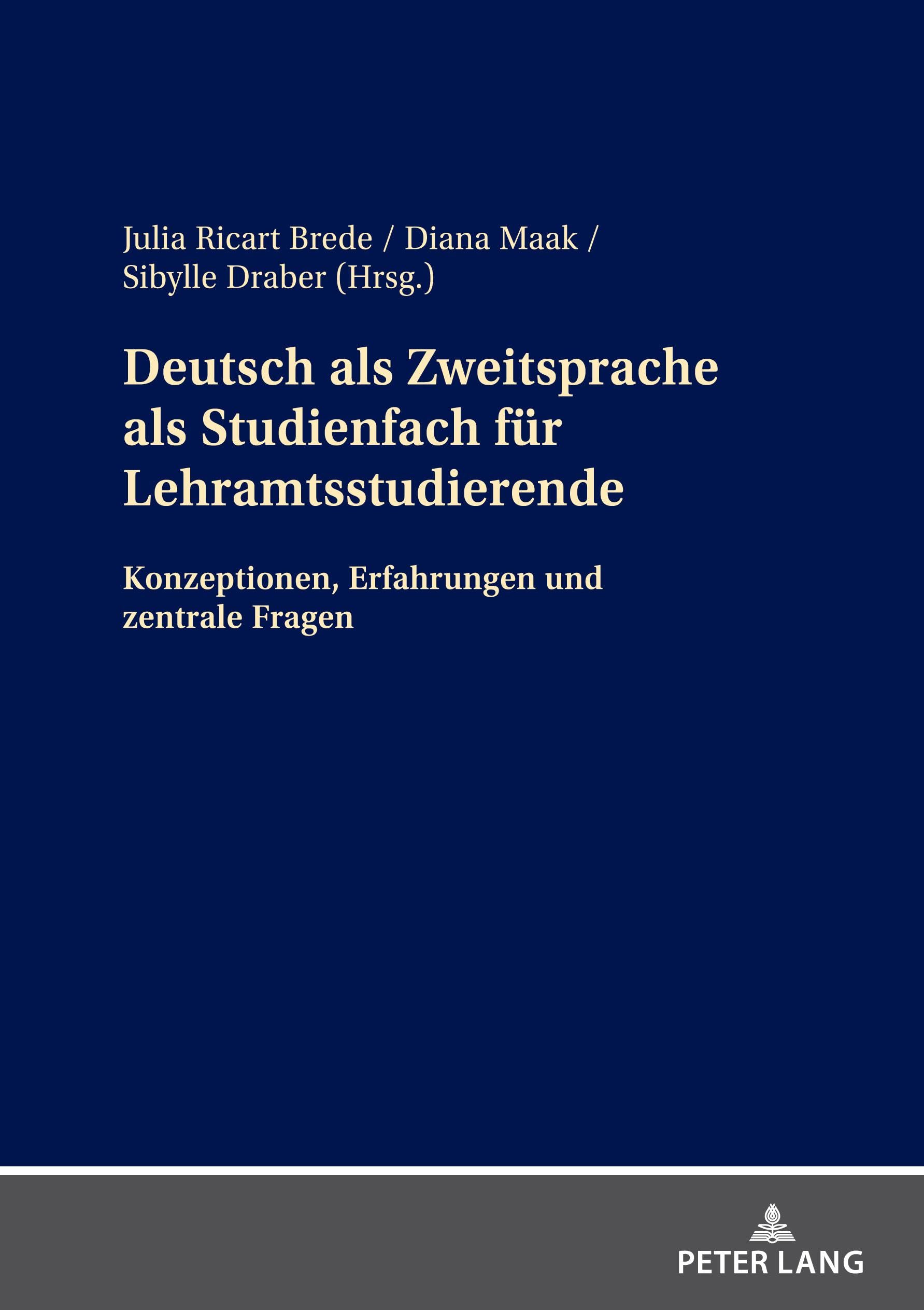 Deutsch als Zweitsprache als Studienfach für Lehramtsstudierende: Konzeptionen, Erfahrungen und zentrale Fragen