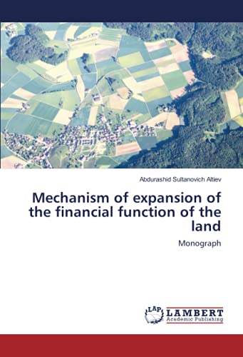 Mechanism of expansion of the financial function of the land: Monograph