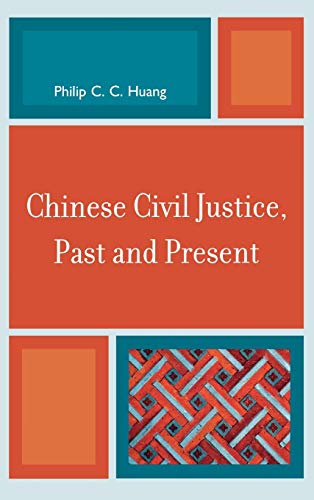 Chinese Civil Justice, Past and Present (Asia/Pacific/Perspectives)