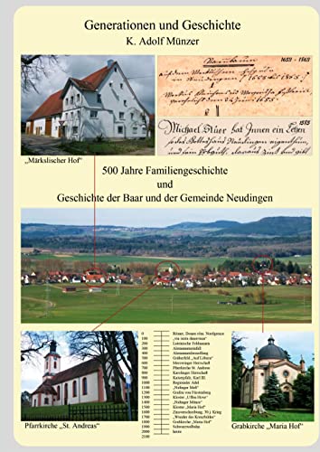 Generationen und Geschichte: 500 Jahre Familiengeschichte und Geschichte der Baar und der Gemeinde Neudingen