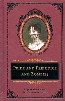 Pride and Prejudice and Zombies Deluxe Edition (Quirk Classics)