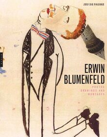 Eskildsen, U: Erwin Blumenfeld: Photographs, Drawings, and Photomontages (Editions Hazan (Yale))