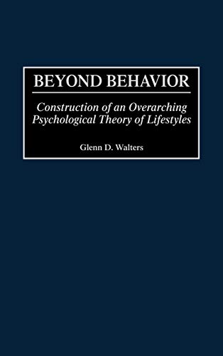 Beyond Behavior: Construction of an Overarching Psychological Theory of Lifestyles