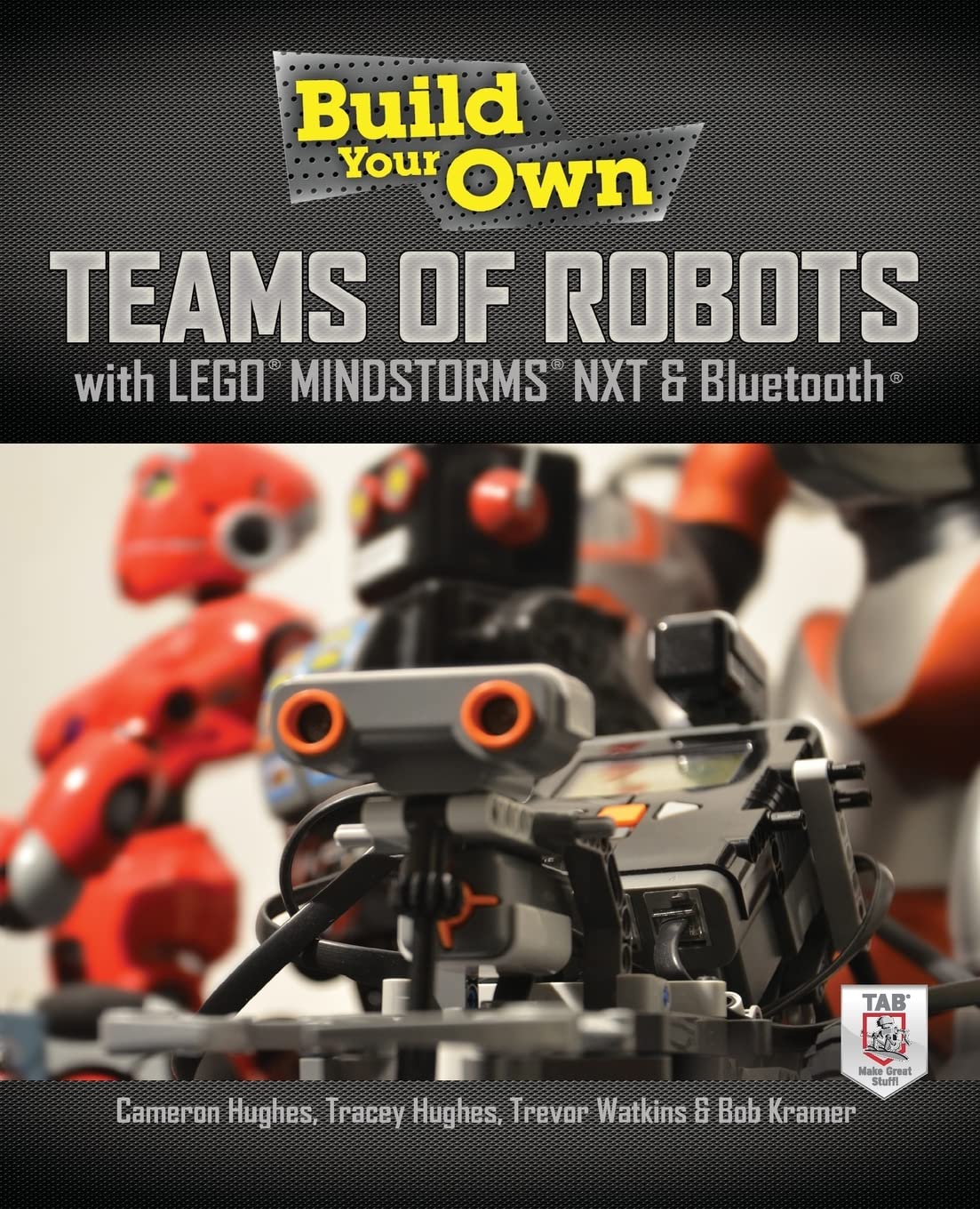Build Your Own Teams of Robots with Lego® Mindstorms® Nxt and Bluetooth®