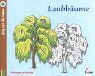 Zeig mir die Natur 5. Laubbäume. Mit Vorlagen zum Ausmalen.