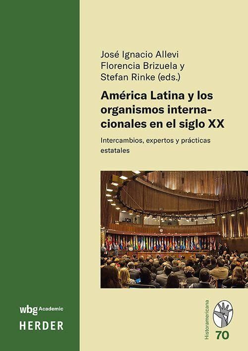 América Latina y los organismos internacionales en el siglo XX