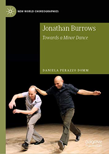 Jonathan Burrows: Towards a Minor Dance (New World Choreographies)