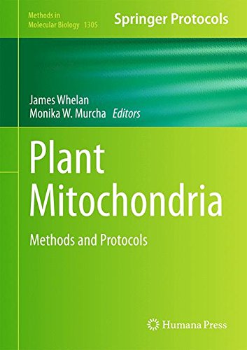 Plant Mitochondria: Methods and Protocols (Methods in Molecular Biology)