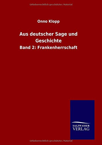 Aus deutscher Sage und Geschichte: Band 2: Frankenherrschaft