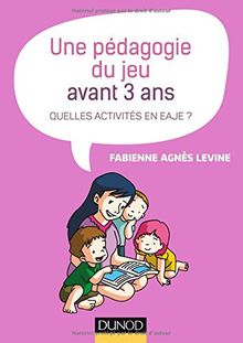 Une pédagogie du jeu avant 3 ans : quelles activités en EAJE ?