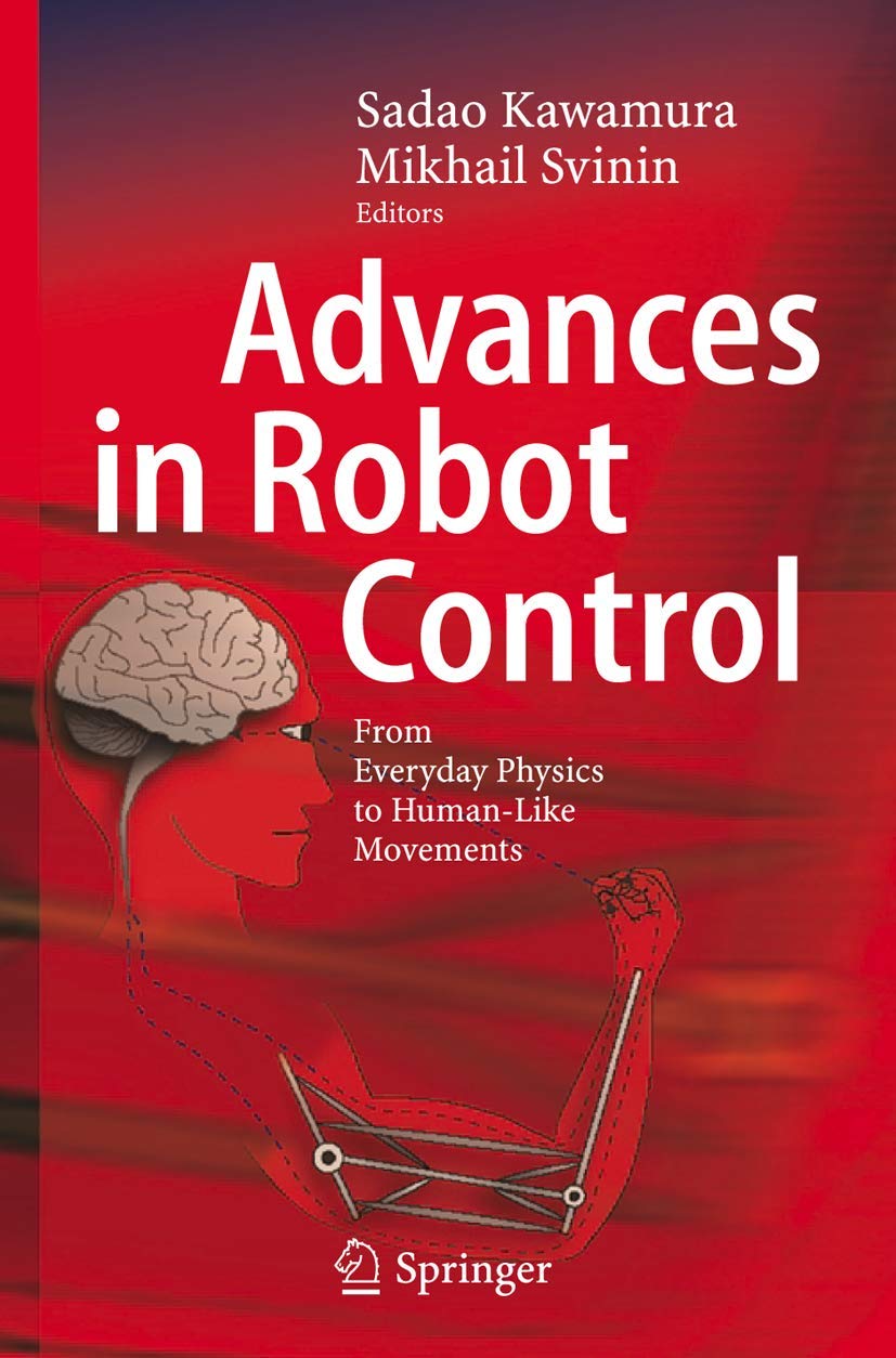 Advances in Robot Control: From Everyday Physics to Human-Like Movements