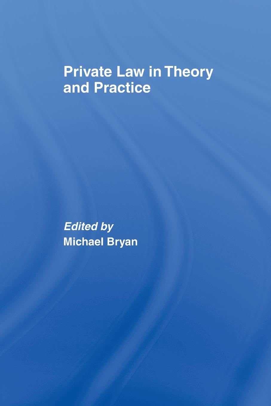 unbekannt Private Law In Theory And Practice