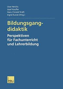 Bildungsgangdidaktik: Perspektiven für Fachunterricht und Lehrerbildung (German Edition)