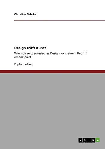 Design trifft Kunst: Wie sich zeitgenössisches Design von seinem Begriff emanzipiert