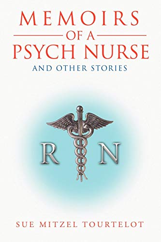 Memoirs Of A Psych Nurse And Other Stories