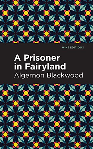 A Prisoner in Fairyland (Mint Editions―Fantasy and Fairytale)