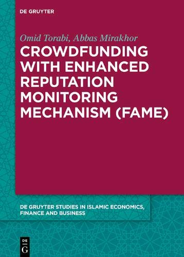 Crowdfunding with Enhanced Reputation Monitoring Mechanism (Fame) (De Gruyter Studies in Islamic Economics, Finance and Business, Band 3)