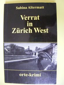 Verrat in Zürich West. Kriminalroman