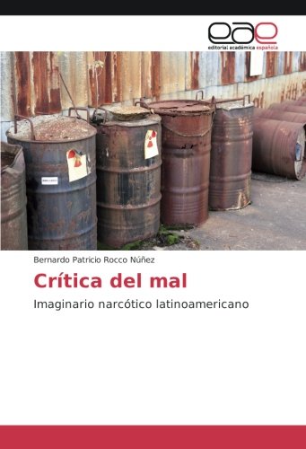 Crítica del mal: Imaginario narcótico latinoamericano