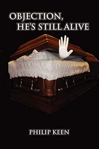 Objection, he's still alive: Memoirs of a Cowboy Coroner