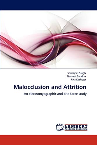 Malocclusion and Attrition: An electromyographic and bite force study