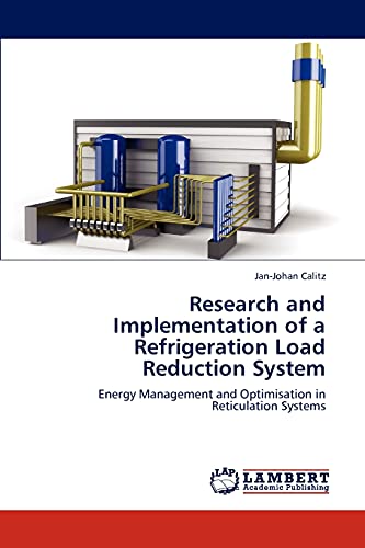 Research and Implementation of a Refrigeration Load Reduction System: Energy Management and Optimisation in Reticulation Systems