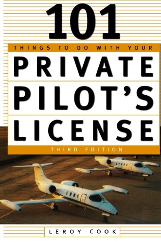101 Things To Do With Your Private Pilot's License