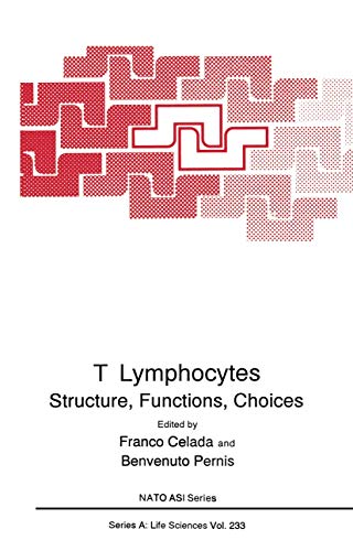 T Lymphocytes: Structure, Functions, Choices (Nato Science Series A: (Closed)) (NATO Science Series A:, 233, Band 233)