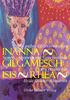 Inanna - Gilgamesch - Isis - Rhea: Die großen Göttinnenmythen Sumers, Ägyptens und Griechenlands neu erzählt von Heide Göttner-Abendroth