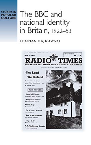 BBC and national identity in Britain, 1922-53 (Studies in Popular Culture)