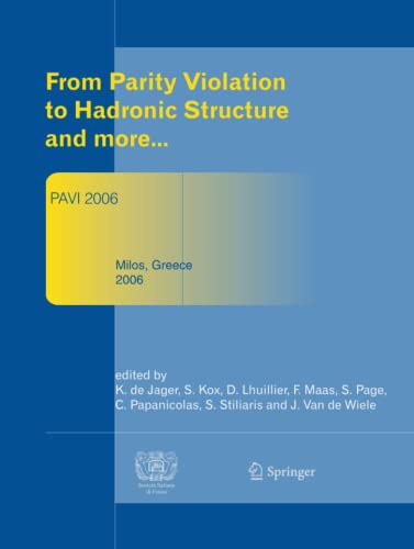 From Parity Violation to Hadronic Structure and more: Proceedings of the 3rd International Workshop Held at Milos, Greece, May 16-20, 2006