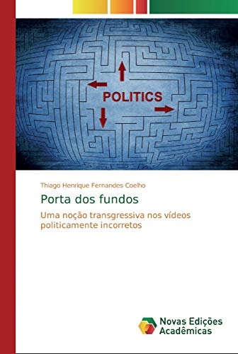 Porta dos fundos: Uma noção transgressiva nos vídeos politicamente incorretos