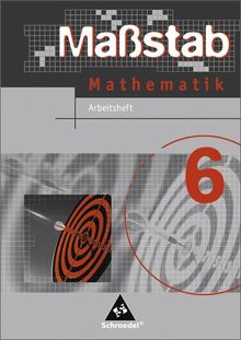 Maßstab - Mathematik für Hauptschulen in Niedersachsen - Ausgabe 2005: Arbeitsheft 6