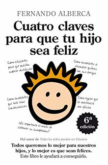 Cuatro Claves para que tu hijo sea feliz (Biblioteca de desarrollo personal)