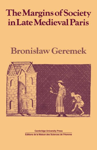 Margins of Society Medieval Paris (Past and Present Publications)