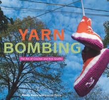 Yarn Bombing: The Art of Crochet and Knit Graffiti von Moore, Mandy, Prain, Leanne | Buch | Zustand akzeptabel