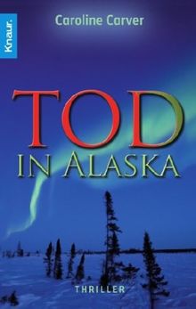 Tod in Alaska: Thriller