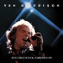 ..It's Too Late to Stop Now...Volumes II,III,IV