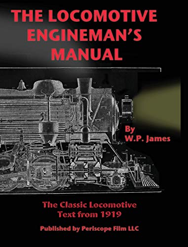 James, W. P. The Locomotive Engineman's Manual