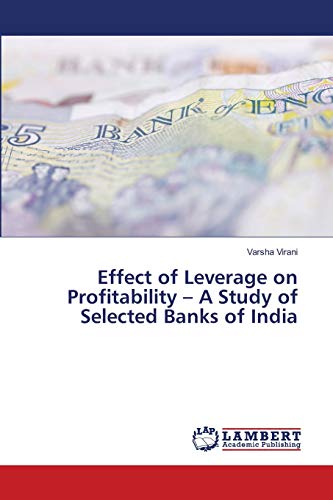 Effect of Leverage on Profitability – A Study of Selected Banks of India
