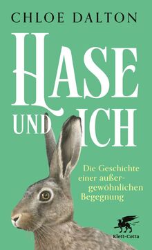 Hase und ich: Die Geschichte einer außergewöhnlichen Begegnung | SPIEGEL-Bestseller