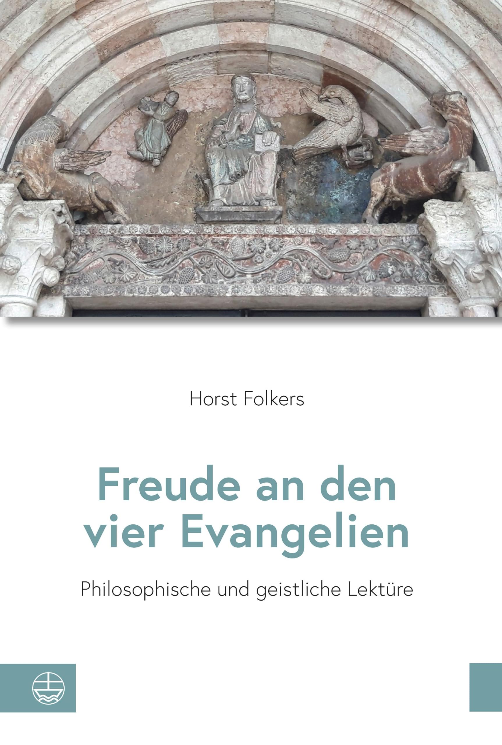 Freude an den vier Evangelien: Philosophische und geistliche Lektüre