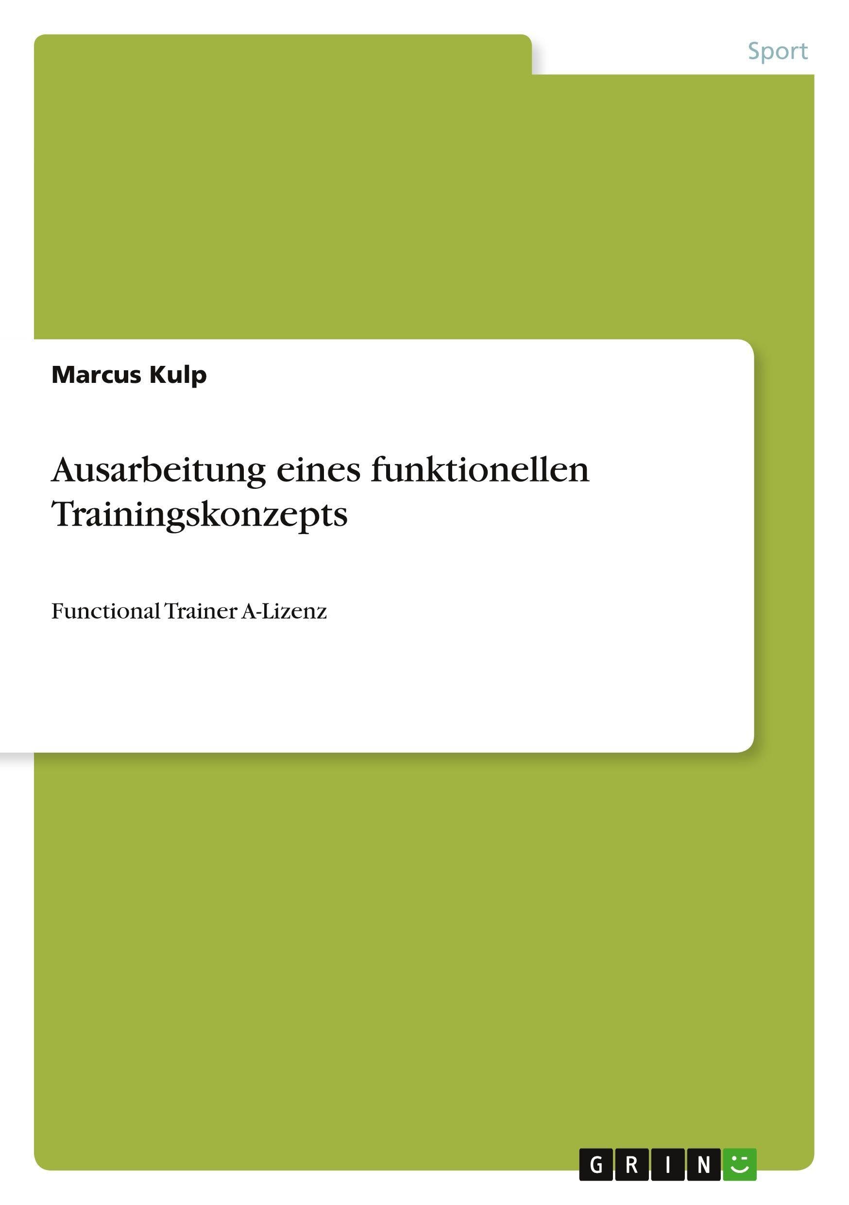 Ausarbeitung eines funktionellen Trainingskonzepts: Functional Trainer A-Lizenz