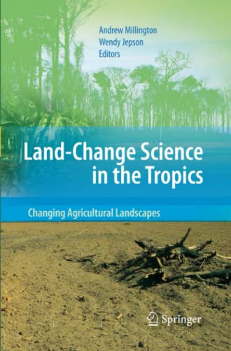 Land Change Science in the Tropics: Changing Agricultural Landscapes