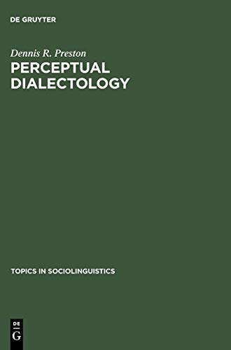 Perceptual Dialectology: Nonlinguists' Views of Areal Linguistics (Topics in Sociolinguistics, 7, Band 7)